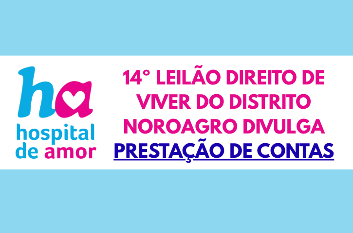 14º Leilão Direito de Viver do Distrito Noroagro divulga prestação de contas