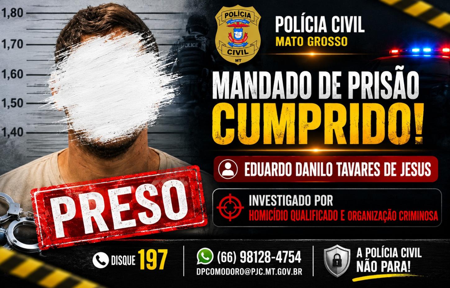 Polícia Civil cumpre mandado de prisão contra investigado por homicídio qualificado e organização criminosa